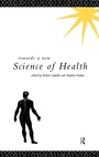 Cover: Towards a New Science of Health - Routledge