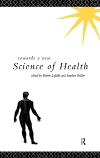 Enlarge image Cover: Towards a New Science of Health - Routledge