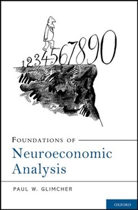 Enlarge image Cover: Foundations of Neuroeconomic Analysis - Oxford University Press Inc