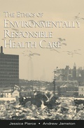 Cover: The Ethics of Environmentally Responsible Health Care - OUP eBook