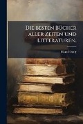 Cover: Die Besten Bucher Aller Zeiten Und Litteraturen - Nabu Press