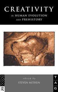 Enlarge image Cover: Creativity in Human Evolution and Prehistory - Routledge