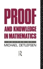 Cover: Proof and Knowledge in Mathematics - Routledge