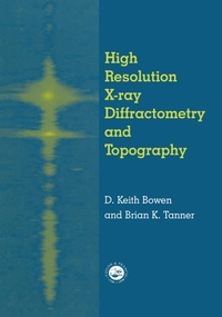 Enlarge image Cover: High Resolution X-Ray Diffractometry And Topography - CRC Press