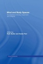Cover: Mind and Body Spaces - Routledge
