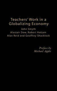 Enlarge image Cover: Teachers' Work in a Globalizing Economy - Routledge Falmer