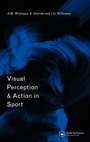 Cover: Visual Perception and Action in Sport - Spon Press