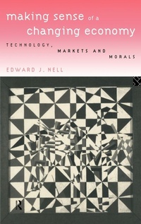 Enlarge image Cover: Making Sense of a Changing Economy - Routledge