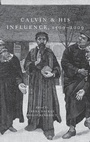 Cover: Calvin and His Influence, 1509-2009 - Oxford University Press Inc