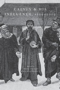 Cover: Calvin and His Influence, 1509-2009 - Oxford University Press Inc
