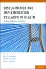Cover: Dissemination and Implementation Research in Health - Oxford University Press Inc