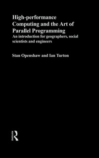 Enlarge image Cover: High Performance Computing and the Art of Parallel Programming - Routledge