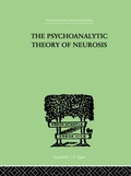 Cover: The Psychoanalytic Theory Of Neurosis - Routledge