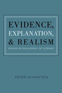 Enlarge image Cover: Evidence, Explanation, and Realism - OUP eBook