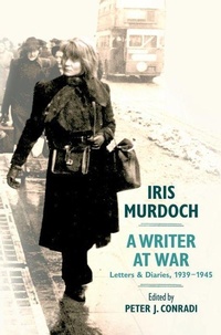Enlarge image Cover: Iris Murdoch, a Writer at War - OUP Australia and New Zealand