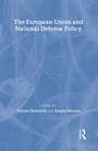 Cover: The European Union and National Defence Policy - Routledge