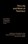 Cover: The Life and Work of Teachers - Routledge Falmer