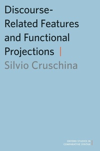 Enlarge image Cover: Discourse-Related Features and Functional Projections - Oxford University Press Inc