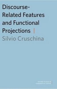 Enlarge image Cover: Discourse-Related Features and Functional Projections - Oxford University Press Inc