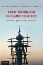 Cover: Constitutionalism in Islamic Countries: Between Upheaval and Continuity - Oxford University Press Inc