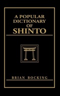 Cover: A Popular Dictionary of Shinto - Routledge