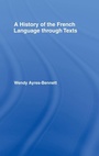 Cover: A History of the French Language Through Texts - Routledge