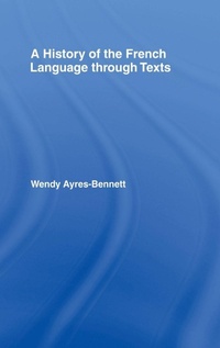 Enlarge image Cover: A History of the French Language Through Texts - Routledge
