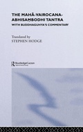 Cover: The Maha-Vairocana-Abhisambodhi Tantra - Routledge