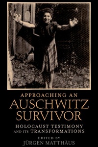 Enlarge image Cover: Approaching an Auschwitz Survivor - Oxford University Press Inc