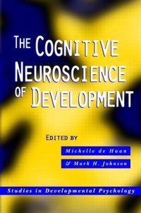 Enlarge image Cover: The Cognitive Neuroscience of Development - Psychology Press Ltd