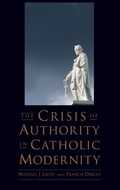 Cover: The Crisis of Authority in Catholic Modernity - Oxford University Press Inc