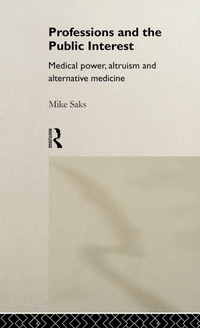 Enlarge image Cover: Professions and the Public Interest - Routledge