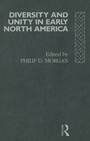 Cover: Diversity and Unity in Early North America - Routledge
