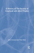 Cover: A History of the Society of Graphical and Allied Trades - Routledge