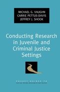 Cover: Conducting Research in Juvenile and Criminal Justice Settings - Oxford University Press Inc