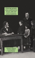 Cover: Policing Gender, Class And Family In Britain, 1800-1945 - Routledge