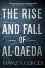 Cover: The Rise and Fall of Al-Qaeda - Oxford University Press Inc