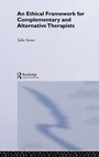 Cover: An Ethical Framework for Complementary and Alternative Therapists - Routledge