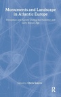 Cover: Monuments and Landscape in Atlantic Europe - Routledge