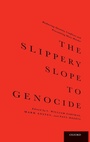 Cover: The Slippery Slope to Genocide - Oxford University Press Inc