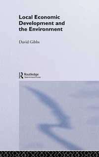 Enlarge image Cover: Local Economic Development and the Environment - Routledge