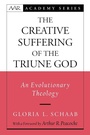 Cover: The Creative Suffering of the Triune God - Oxford University Press Inc