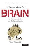Cover: How to Build a Brain - Oxford University Press Inc