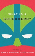 Cover: What is a Superhero? - Oxford University Press Inc