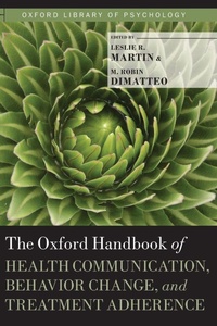 Enlarge image Cover: The Oxford Handbook of Health Communication, Behavior Change, and Treatment Adherence - Oxford University Press Inc
