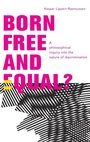Cover: Born Free and Equal? - Oxford University Press Inc