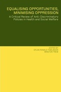 Cover: Equalising Opportunities, Minimising Oppression - Routledge