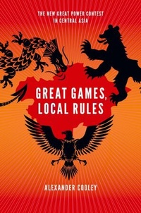 Enlarge image Cover: Great Games, Local Rules - Oxford University Press Inc