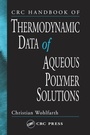 Cover: CRC Handbook of Thermodynamic Data of Aqueous Polymer Solutions - CRC Press
