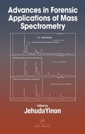 Cover: Advances in Forensic Applications of Mass Spectrometry - CRC Press